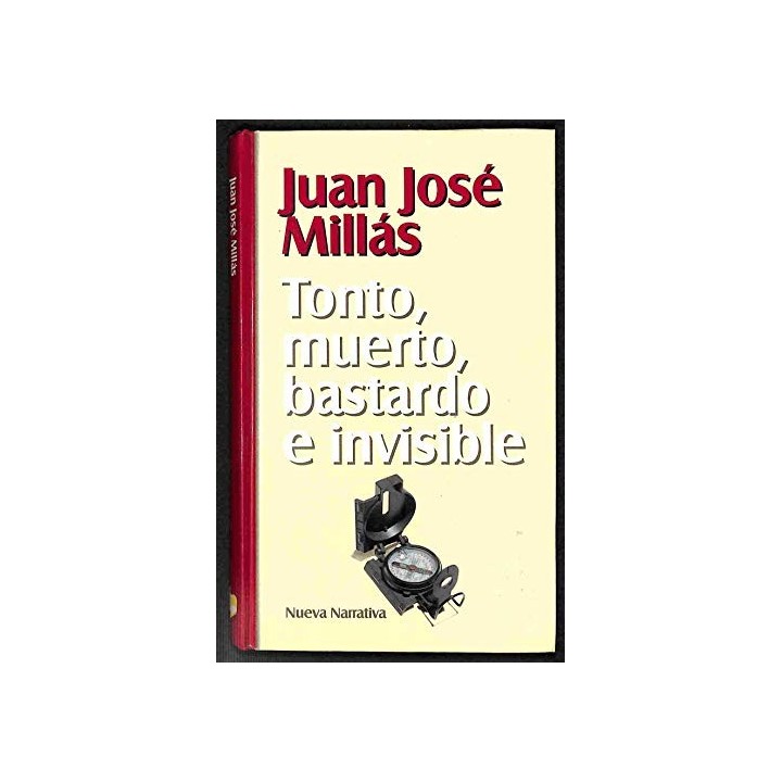Tonto, muerto, bastardo e invisible